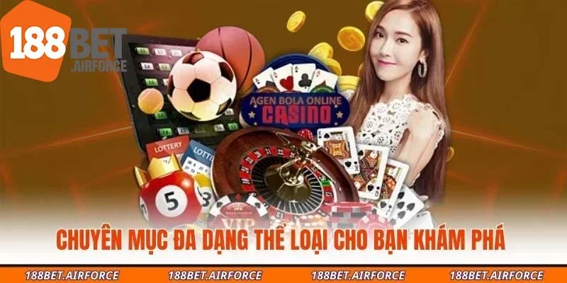 Chuyên mục đa dạng thể loại cho bạn khám phá 