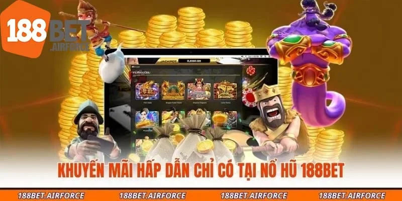 Khuyến mãi hấp dẫn chỉ có tại nổ hũ 188Bet