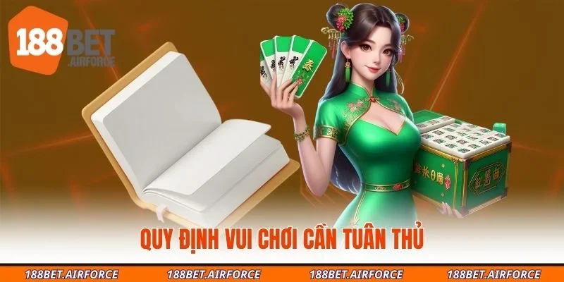 Quy định vui chơi cần tuân thủ