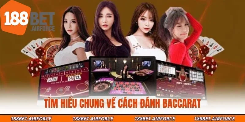 Tìm hiểu chung về cách đánh baccarat