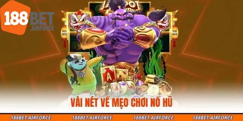 Vài nét về mẹo chơi nổ hũ